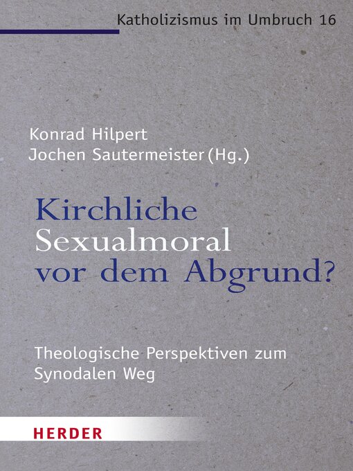 Title details for Kirchliche Sexualmoral vor dem Abgrund? by Konrad Hilpert - Available